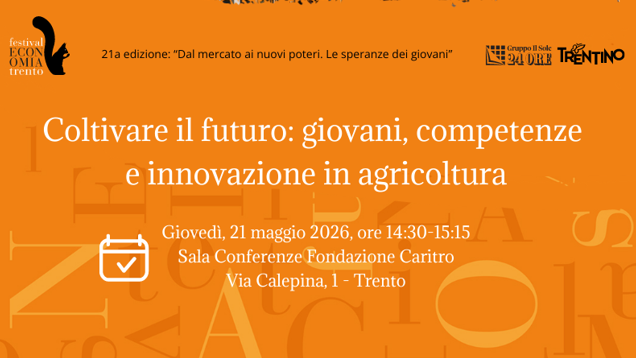 Coltivare il futuro: giovani, competenze e innovazione in agricoltura